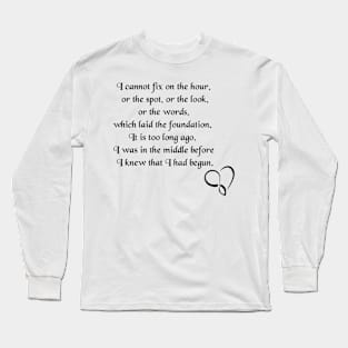 I cannot fix the hour || Quote Long Sleeve T-Shirt